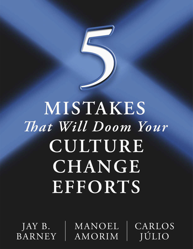 5 Mistakes That Will Doom Your Culture Change Efforts